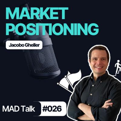 ¿Qué es y como ALCANZAR el MARKET POSITIONING? - MAD Talk 026