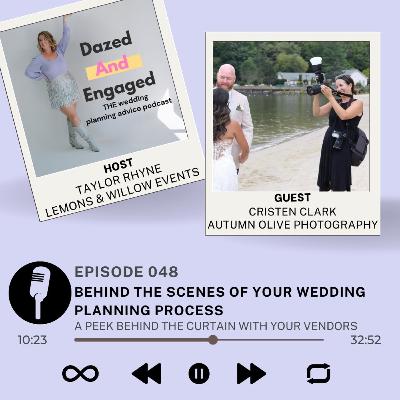 048: "Behind the Scenes of Your Wedding Planning Process" with Cristen Clark 048: "Behind the Scenes of Your Wedding Planning Process" with Cristen Clark