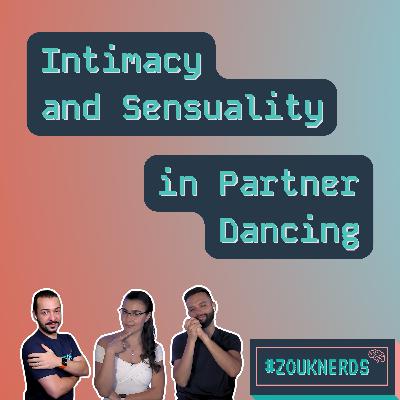 Intimacy and Sensuality in Partner Dancing (S05 Ep51)