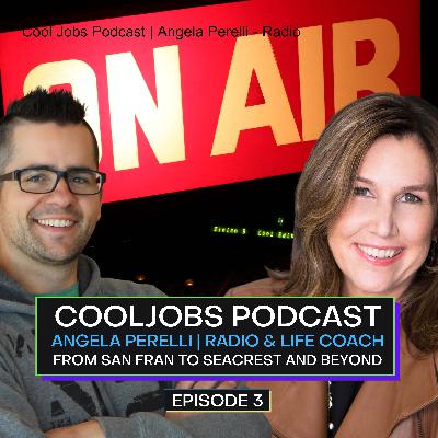 Cool Jobs Podcast | Angela Perelli - Radio & Life Coach