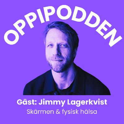 13. Skärmen och fysisk hälsa: Jimmy Lagerkvist
