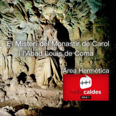 339-El misterio del monasterio de Carol y el Abad Louis de Coma-Área Hermética.