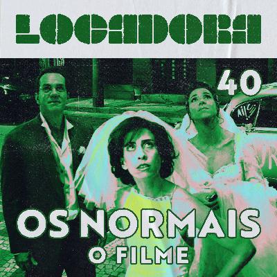 Locadora do Nicolas. #40 - Os Normais - O Filme (2003), com Ju Holminho