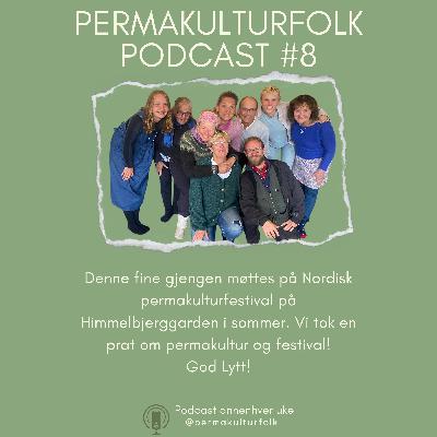 #8 Permakulturfolk på Nordisk Permakulturfestival Himmelbjerggården i Danmark