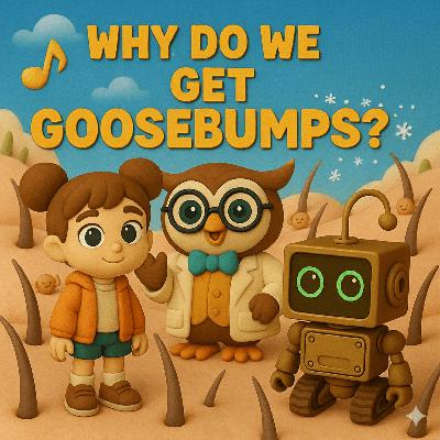 Why Do We Get Goosebumps?