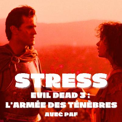 Épisode 6 : Evil Dead 3 : L'Armée des Ténèbres (1992) avec Paf