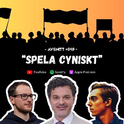 #049 - Spela cyniskt #049 - Spela cyniskt