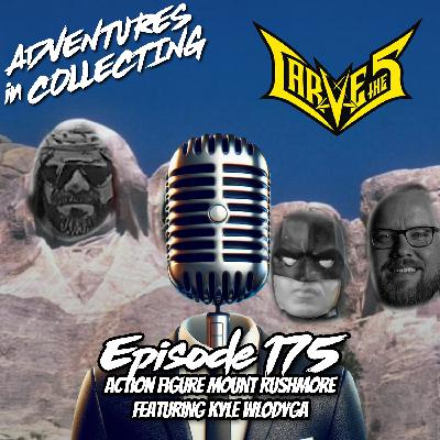 Action Figure Mount Rushmore Featuring Kyle Wlodyga!