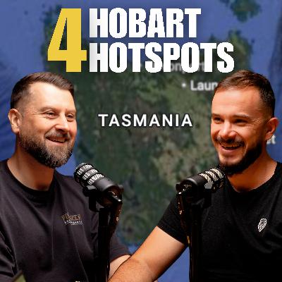 EP 55 | Four Hobart Hotspots You Need To Buy EP 55 | Four Hobart Hotspots You Need To Buy