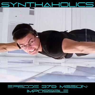 Episode 378: Mission Impossible