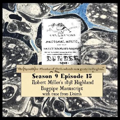 S 09 E 15 Robert Miller's 1838 Highland Bagpipe Manuscript with tune from Dàimh