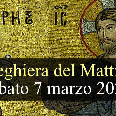 Preghiera del Mattino SABATO 7 MARZO 2026 ❤️ Lodi Mattutine - Sabato II Settimana di Quaresima