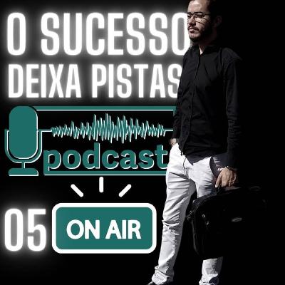 O sucesso deixa pistas 05