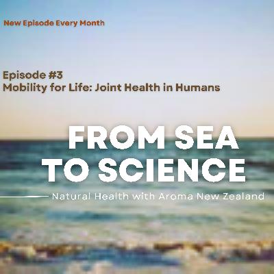 Episode #3 – Mobility for Life: Joint Health in Humans Episode #3 – Mobility for Life: Joint Health in Humans