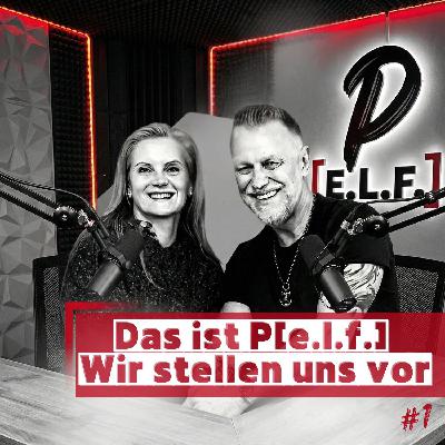Das ist P[e.l.f.] Wir stellen uns vor | #001