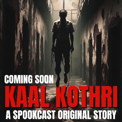 Teaser | KAAL KOTHRI | A Spookcast Original Story |