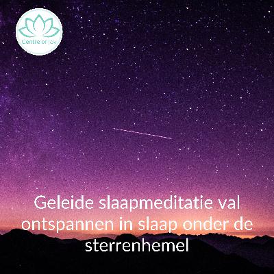 #019 | Val ontspannen in slaap onder de sterrenhemel