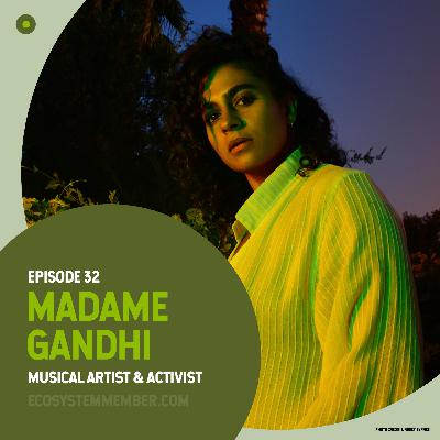 The Sound of Nature with Madame Gandhi, Musical Artist & Activist The Sound of Nature with Madame Gandhi, Musical Artist & Activist