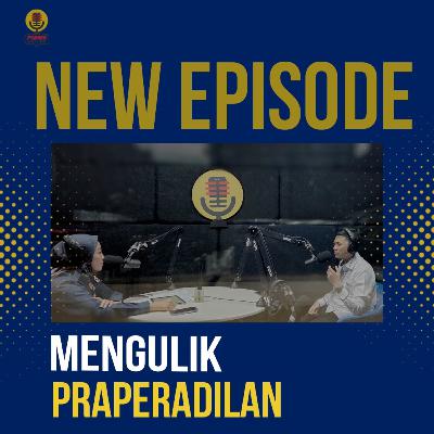 #222 - Mengulik Praperadilan