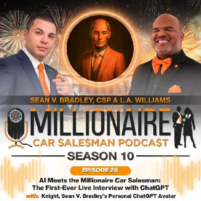 EP 10:26 AI Meets the Millionaire Car Salesman: The First-Ever Live Interview with ChatGPT