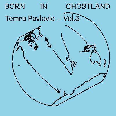 Born in Ghostland Vol. 3 — Temra Pavlovic