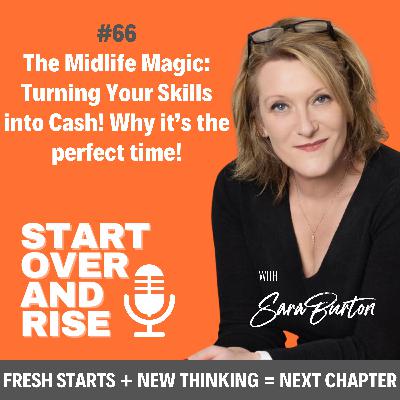 The Midlife Magic: Turning Your Skills into Cash!