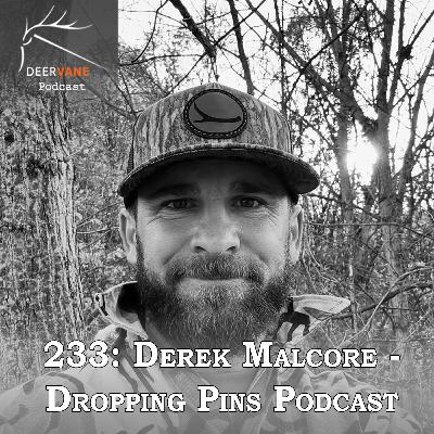 233: Derek Malcore - Dropping Pins 233: Derek Malcore - Dropping Pins