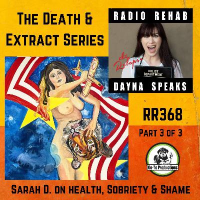 Death & Extract - Sarah D. On Relapsing & Shame Death & Extract - Sarah D. On Relapsing & Shame
