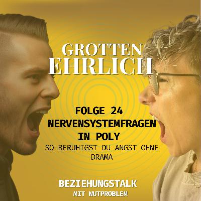 Folge 24 - Nervensystemfragen in Poly: So beruhigst du Angst ohne Drama