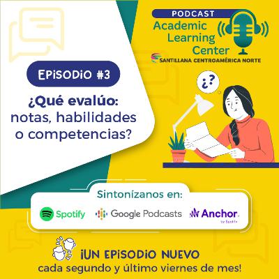 3. ¿Qué evalúo: notas, habilidades o competencias?