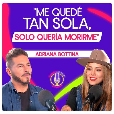 Adriana Bottina cuenta todo: Soledad, crisis matrimonial y el día que su papá le confesó tener VIH