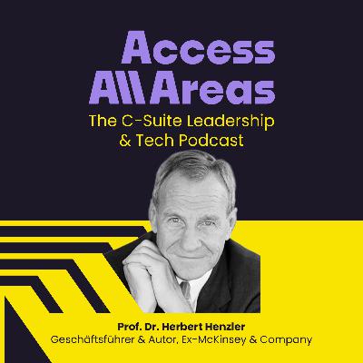 #37 Access McKinsey & Company mit Prof. Dr. Herbert Henzler, Autor und Geschäftsführer, Ex-European Chairman McKinsey & Company