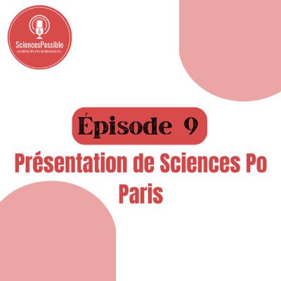 Ep9: Présentation de Sciences Po Paris Ep9: Présentation de Sciences Po Paris