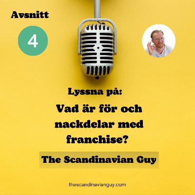 Vad är för och nackdelar med franchise?