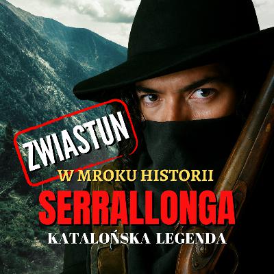 [ZWIASTUN] Serrallonga - katalońska legenda | W mroku historii