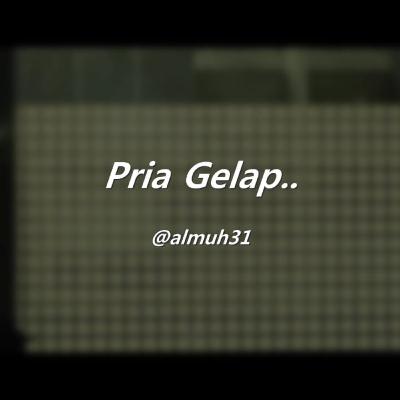 #08 Pria Gelap