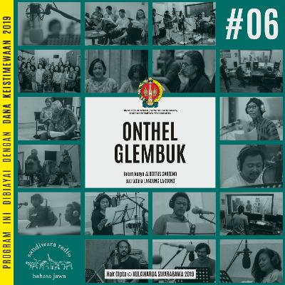 #06. “ONTHEL GLEMBUK” lakon karya ALBERTUS SARTONO