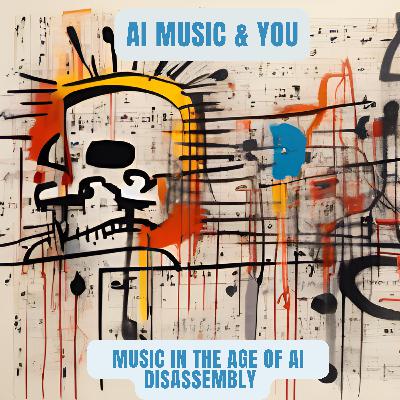 The Transparent Artist: Music in the Age of AI Disassembly