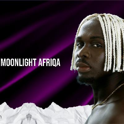 Moonlight Afriqa On Huge Songwriting Credits, New Music and Early Hustle