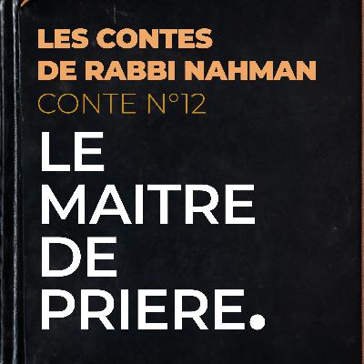 Conte N°12 : Le Maître de Prière