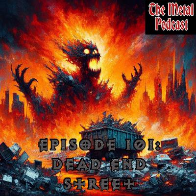 Episode 101: Dead End Street