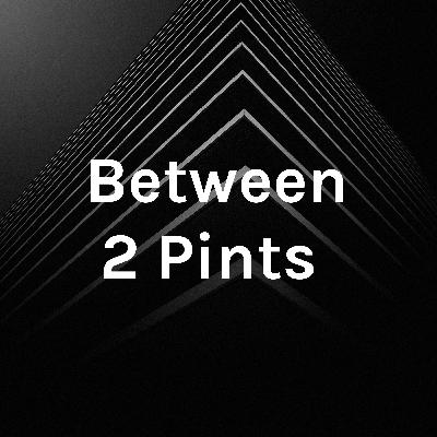 Ep. 20 3 Pint Special feat. Adam Karabenli Ep. 20 3 Pint Special feat. Adam Karabenli