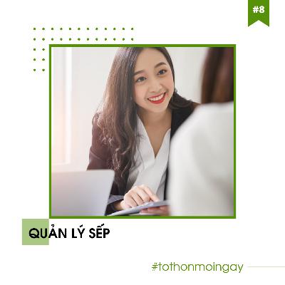 #08 Quản Lý Sếp