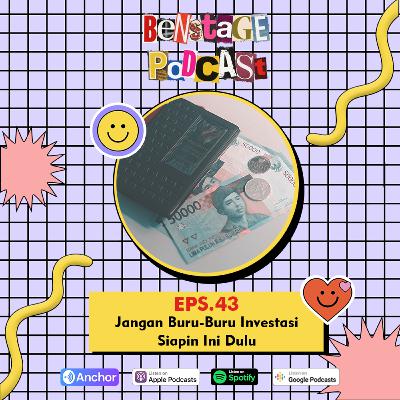 Eps 43 - Jangan Buru-Buru Investasi, Biar Ga Boncos!