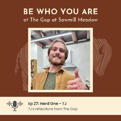 Ep: 27 - Herd One - TJ's Reflections Ep: 27 - Herd One - TJ's Reflections