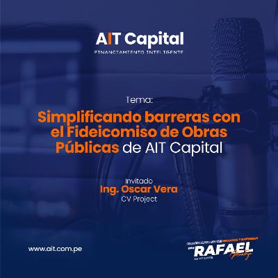Simplificando barreras con el Fideicomiso de Obras Públicas de AIT Capital