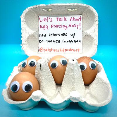 13. Let's Talk Egg Freezing, Baby!
