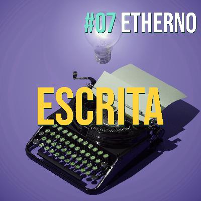 EthernoCast 07 | Escrita Criativa com Franz Andrade