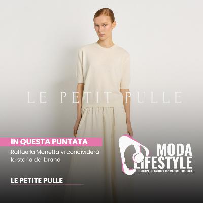 Raffaella Manetta, oggi, vi condividerà la storia del brand LE PETITE PULLE