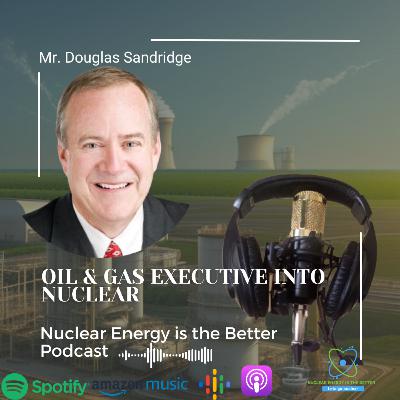 Oil & Gas Executive into Nuclear [S2E12]